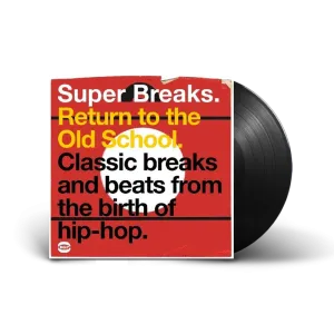 Super Breaks: Return To The Old School - Classic Breaks And Beats From The Birth Of Hip-Hop / Various 2xLP Vinyl